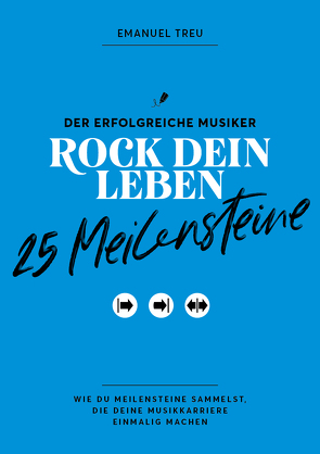 25 Meilensteine – Rock dein Leben von Emanuel,  Treu