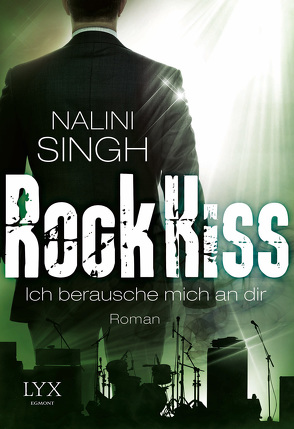 Rock Kiss – Ich berausche mich an dir von Singh,  Nalini, Woitynek,  Patricia