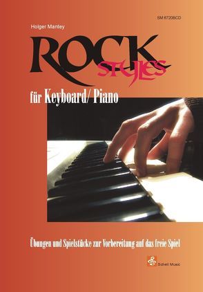 Rock Styles für Keyboard/ Piano (Buch & CD) von Mantey,  Holger