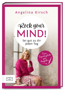 Rock your mind! Sei gut zu dir jeden Tag von Kirsch,  Angelina