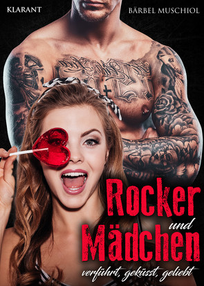 Rocker und Mädchen. Rockerroman von Muschiol,  Bärbel