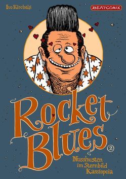 Rocket Blues 2 von Kircheis,  Ivo