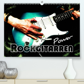 Rockgitarren Power (Premium, hochwertiger DIN A2 Wandkalender 2023, Kunstdruck in Hochglanz) von Bleicher,  Renate