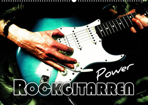 Rockgitarren Power (Wandkalender 2023 DIN A2 quer) von Bleicher,  Renate