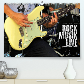 Rockmusik live (Premium, hochwertiger DIN A2 Wandkalender 2022, Kunstdruck in Hochglanz) von Bleicher,  Renate
