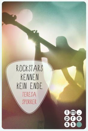 Rockstars kennen kein Ende (Die Rockstar-Reihe 8) von Sporrer,  Teresa