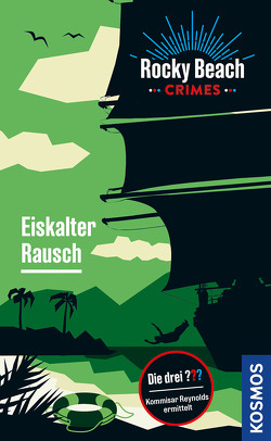 Rocky Beach Crimes. Eiskalter Rausch von Boyd,  Evelyn