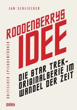 Roddenberrys Idee von Schliecker,  Jan