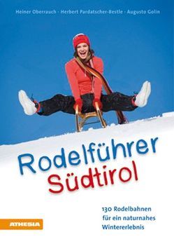 Rodelführer Südtirol von Golin,  Augusto, Oberrauch,  Heiner, Pardatscher-Beschtle,  Herbert