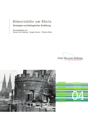 Römerstädte am Rhein von Kunow,  Jürgen, Otten,  Thomas, von Hesberg,  Henner