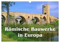 Römische Bauwerke in Europa (Wandkalender 2024 DIN A3 quer), CALVENDO Monatskalender von LianeM,  LianeM