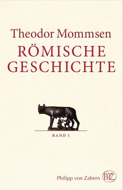 Römische Geschichte von Christ,  Karl, Mommsen,  Theodor, Rebenich,  Stefan