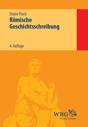 Römische Geschichtsschreibung von Flach,  Dieter