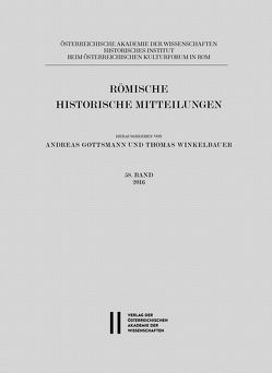 Römische Historische Mitteilungen / Römische Historische Mitteilungen 58 Band 2016 von Gottsmann,  Andreas, Winkelbauer,  Thomas