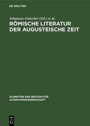 Römische Literatur der Augusteische Zeit von Irmscher,  Johannes, Kumaniecki,  Kazimierz