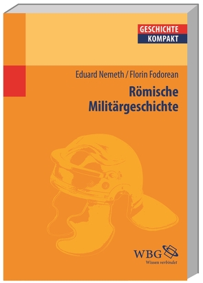 Römische Militärgeschichte von Fodorean,  Florin, Nemeth,  Eduard