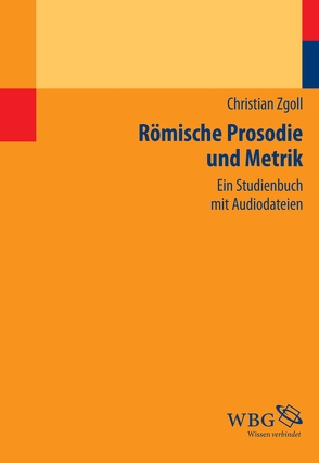 Römische Prosodie und Metrik von Zgoll,  Christian