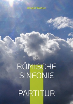 Römische Sinfonie von Wohler,  Arnold