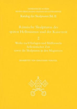 Römische Skulpturen des späten Hellenismus und der Kaiserzeit von Vorster,  Christiane