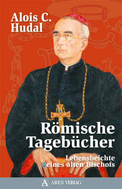 Römische Tagebücher von Hudal,  Alois C.