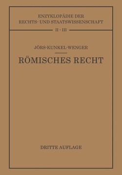 Römisches Privatrecht von Jörs,  Paul, Kunkel,  Wolfgang, Wenger,  Leopold