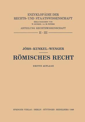 Römisches Recht von Jörs,  Paul, Kunkel,  Wolfgang, Wenger,  Leopold