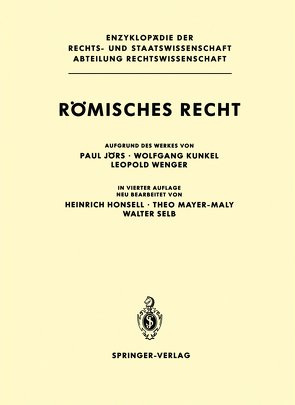 Römisches Recht von Honsell,  Heinrich, Jörs,  Paul, Kunkel,  Wolfgang, Mayer-Maly,  Theo, Selb,  Walter, Wenger,  Leopold