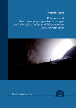 Röntgen- und Neutronenbeugungsuntersuchungen an CaO-, Y₂O₃-, CeO₂-, und TiO₂-dotierten ZrO₂ Pulverproben von Tadin,  Marijan