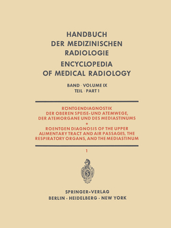 Röntgendiagnostik der Oberen Speise- und Atemwege, der Atemorgane und des Mediastinums von Blaha,  H., Fischer,  H., Hofmann,  S., Huzly,  A., Kranig,  B., Matzker,  J., Schermuly,  W., Schoberth,  H., Stender,  Hans-Stephan, Stolze,  Th., Strnad,  F., Trübestein,  H.