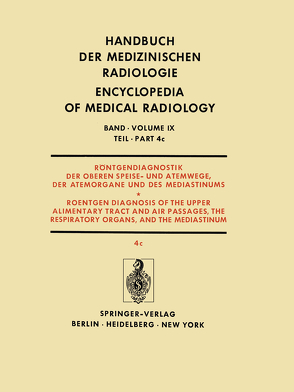 Röntgendiagnostik der Oberen Speise- und Atemwege, der Atemorgane und des Mediastinums Teil 4c / Roentgendiagnosis of the Upper Alimentary Tract and Air Passages, the Respiratory Organs, and the Mediastinum Part 4c von Schulze,  Werner