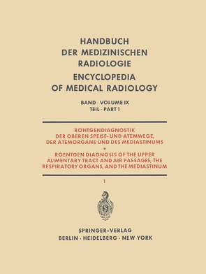 Röntgendiagnostik der Oberen Speise- und Atemwege, der Atemorgane und des Mediastinums von Blaha,  H., Fischer,  H., Hofmann,  S., Huzly,  A., Kranig,  B., Matzker,  J., Schermuly,  W., Schoberth,  H., Stender,  Hans-Stephan, Stolze,  Th., Strnad,  F., Trübestein,  H.