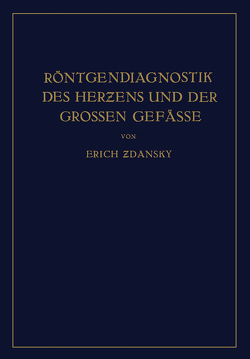 Röntgendiagnostik des Herƶens und der Grossen Gefässe von Zdansky,  Erich