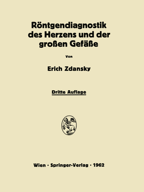 Röntgendiagnostik des Herzens und der Grossen Gefässe von Zdansky,  Erich