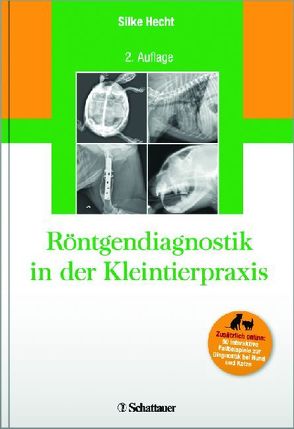 Röntgendiagnostik in der Kleintierpraxis von Hecht,  Silke