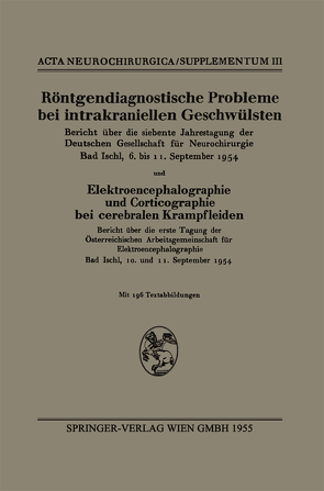 Röntgendiagnostische Probleme bei intrakraniellen Geschwülsten von Institutional Author Deutsche Gesellschaft für Neurochirurgie