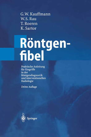 Röntgenfibel von Kauffmann,  G. W., Rau,  W.S., Roeren,  T., Sartor,  K., Wenz,  W.