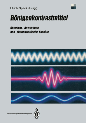 Röntgenkontrastmittel von Behrends,  B., Blaszkiewicz,  P., Hempel,  H.-E., Herrmann,  D., Hübner-Steiner,  U., Lenzner,  A., Mützel,  W., Post,  E., Speck,  Ulrich, Steins,  H., Taenzer,  V.