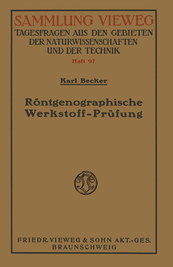 Röntgenographische Werkstoff-Prüfung von Becker,  Karl