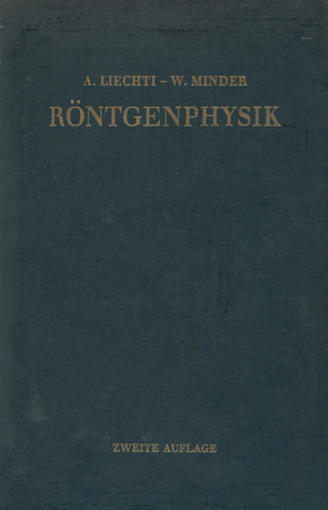 Röntgenphysik von Liechti,  Adolf, Minder,  Walter