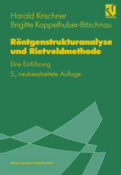 Röntgenstrukturanalyse und Rietveldmethode von Koppelhuber-Bitschnau,  Brigitte, Krischner,  Harald