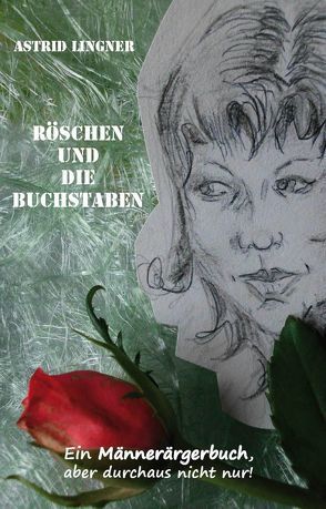 Röschen und die Buchstaben von Lingner,  Astrid