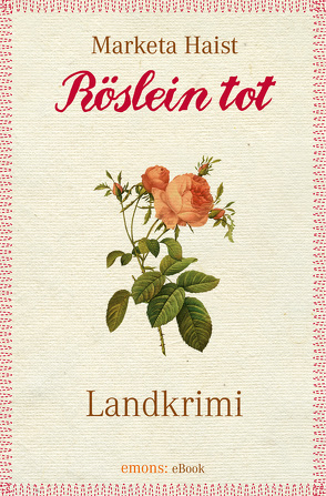 Röslein tot von Haist,  Marketa