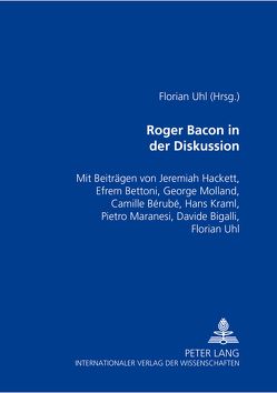 Roger Bacon in der Diskussion von Uhl,  Florian