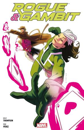 Rogue & Gambit: Feuer und Flamme von Hidalgo,  Carolin, Pérez,  Pere, Thompson,  Kelly