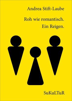 Roh wie romantisch von Lichtenstein,  Sofie, Müller-Schwefe,  Moritz, Stift-Laube,  Andrea, Zlotkiewicz,  Magdalena