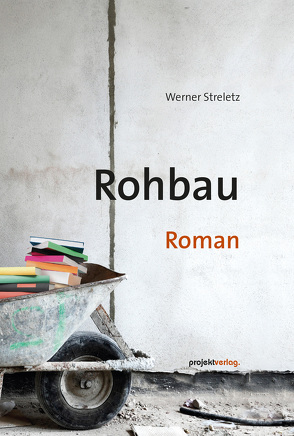 Rohbau von Streletz,  Werner