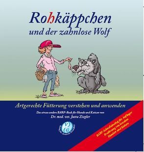 Rohkäppchen und der zahnlose Wolf von Ziegler,  Jutta