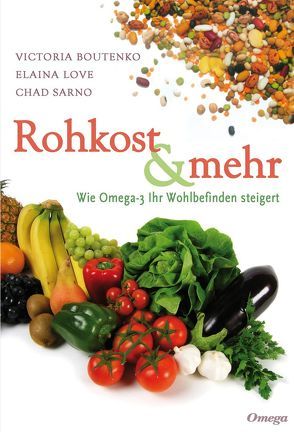 Rohkost und mehr von Boutenko,  Victoria, Love,  Elaina, Sarno,  Chad