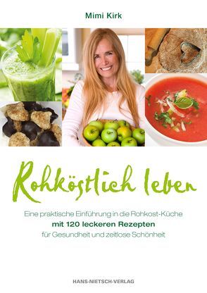 Rohköstlich leben von Kirk,  Mimi