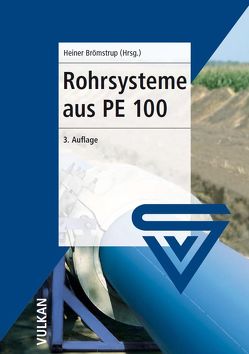 Rohrsysteme aus PE 100 von Brömstrup,  Heiner